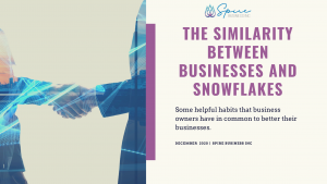 The similarity between business and snowflakes